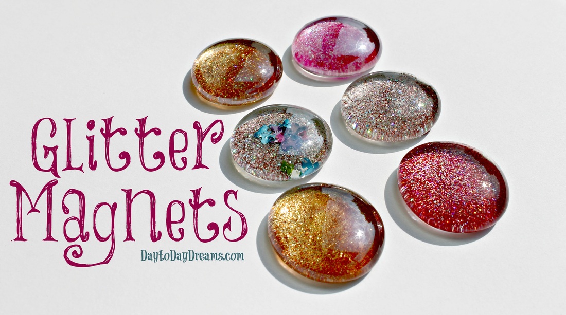 Glitter Magnets - DaytoDayDreams.com